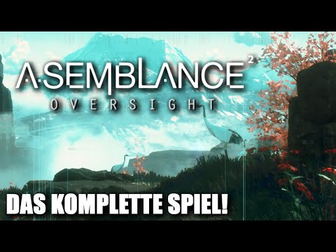 Let´s Play "ASEMBLANCE 2: OVERSIGHT" (German/Deutsch) DAS KOMPLETTE SPIEL! 🤯 [HD+]