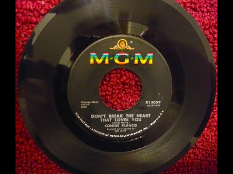 Don't Break The Heart That Loves You - Connie Francis Original 45 1962