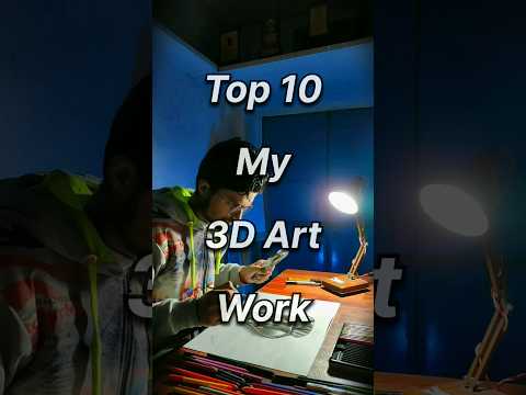 Top 10 My 3D Art Work #shorts #youtubeshorts #shortsart #ashortaday #art #3dart #rahiljindran