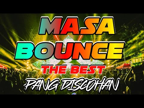 MASA BOUNCE TIKTOK REMIX | THE BEST PANG DISCOHAN | TIKTOK PARTY REMIX 2025