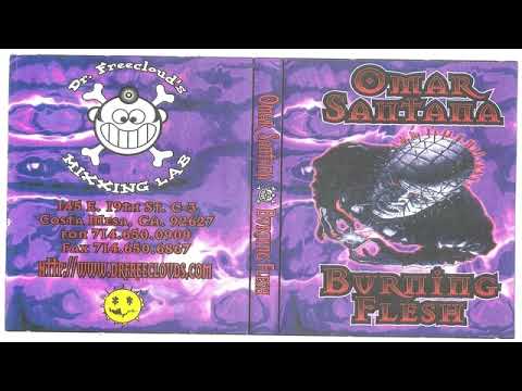 Dj Omar Santana Burning Flesh 1997