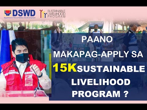 15K SUSTAINABLE LIVELIHOOD PROGRAM NG DSWD TULONG PANGKABUHAYAN. PAANO AT SAAN MAKAPAG-APPLY?