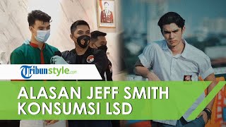 Rela Rogoh Kocek sampai Puluhan Juta Rupiah, Jeff Smith Ungkap Alasan Konsumsi LSD 4 Lembar per Hari