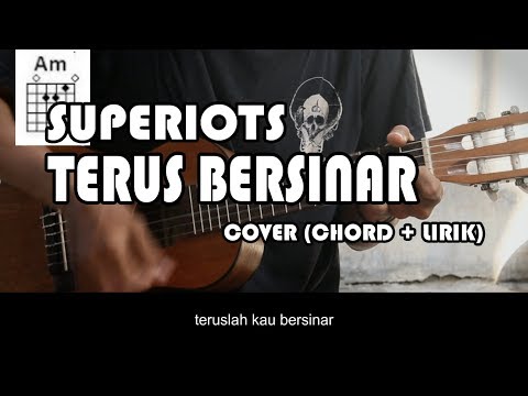 SUPERIOTS feat. Shania - TERUS BERSINAR (cover lirik dan chord)