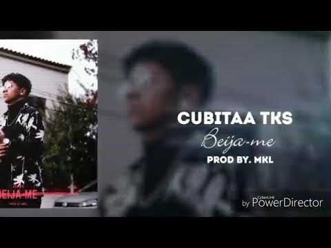 Cubitaa tks - beija-me