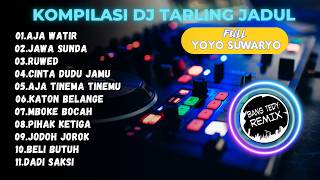 Download lagu DJ Tarling Jadul 'YOYO SUWARYO' Cocok Buat Santai mp3