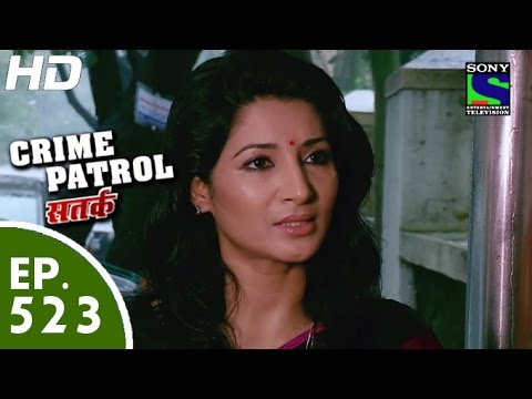 Crime Patrol - क्राइम पेट्रोल सतर्क - Episode 523 - 26th June, 2015