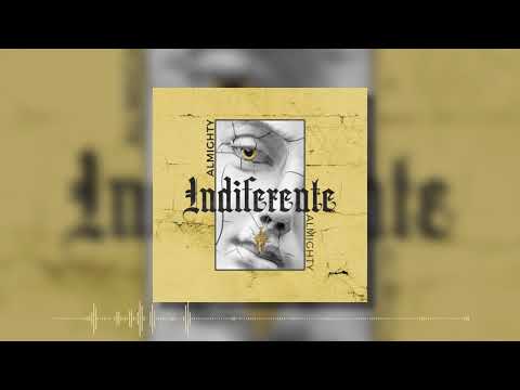 Almighty - Indiferente (audio)