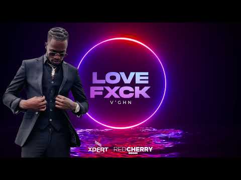 V'ghn - Love Fxck (Official Audio)