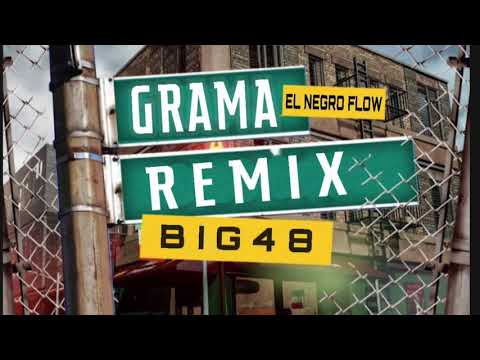 (El negro flow ft big 48) ⛽️grama remix💊   (audios official) BY ELVIS BOSS