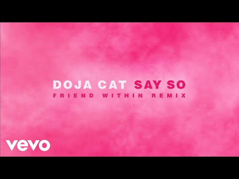 Video thumbnail for Say So (Friend Within Remix)