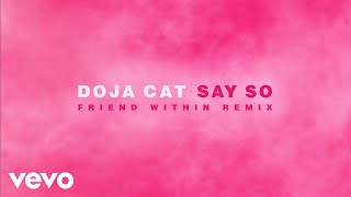 Doja Cat - Say So (Friend Within Remix) video