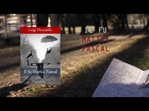 book trailer  “Il fu Mattia Pascal” di Luigi Pirandello