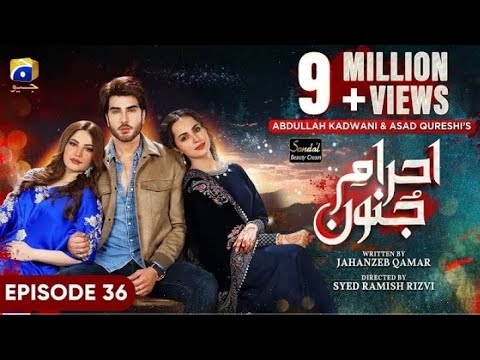 Ehraam e Junoon Episode 36 - Neelum Munir - Imran Abbas - Ehraam e Junoon Full Episode 36- 22nd Aug