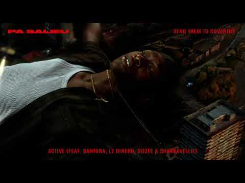 Pa Salieu - Active feat Ni Santora, LZ Dinero, Stizee & Shakavellie (Official Audio)
