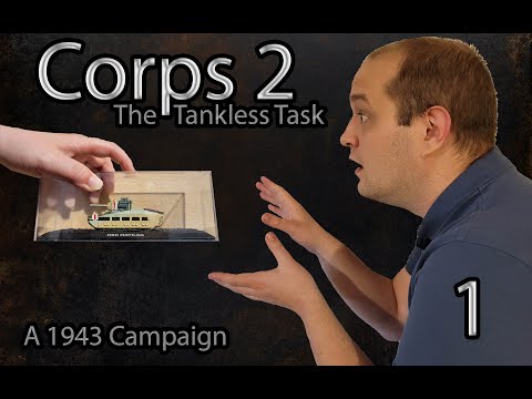 Corps 2 - A 1943 Campaign - Episode 1