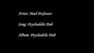 Mad Professor - Psychedelic Dub