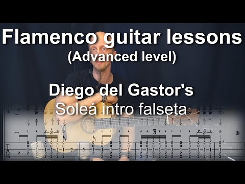 Flamenco guitar lessons - Advanced level - Diego del Gastor's soleá intro falseta