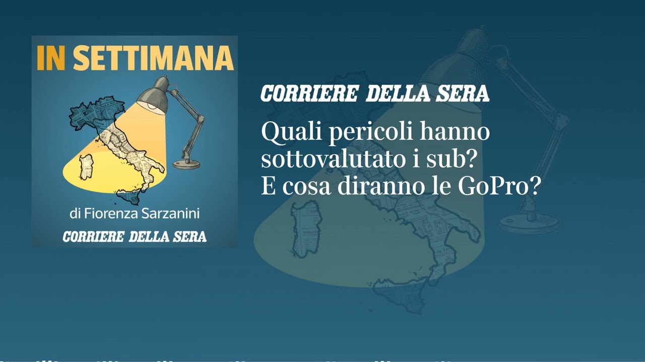 Quali pericoli hanno sottovalutato i sub? E cosa diranno le GoPro? | IN SETTIMANA podcast - Ep.12