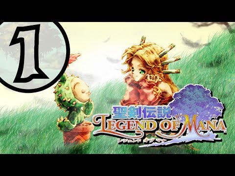 Legend of Mana - Part 1 (9/16/2017)