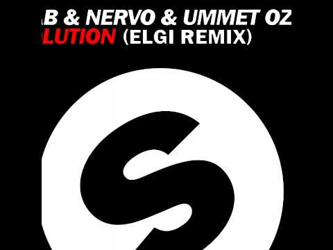 R3hab, Nervo & Ummet Ozcan - Revolution (Elgi Remix) [Spinnin' Records Remix Contest]