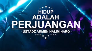 Download lagu Hidup Adalah Perjuangan - Ustadz Armen Halim Naro mp3 Download lagu Hidup Adalah Perjuangan - Ustadz Armen Halim Naro mp3