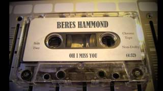 BERES HAMMOND "Oh I Miss You"