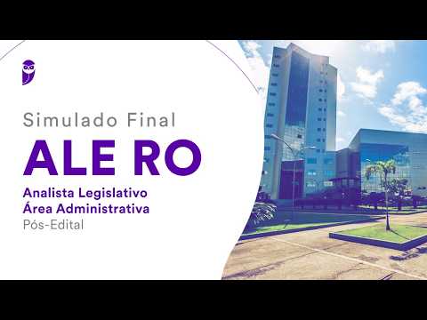 Simulado Final ALE RO - Analista Legislativo - Área Administrativa - Pós-Edital - Correção