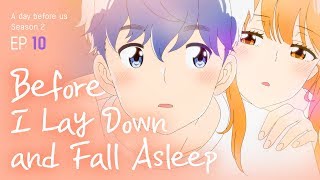 [A day before us 2] EP.10 Before I Lay Down and Fall Asleep_ ENG/JP