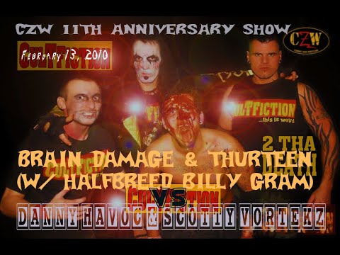CULT FICTION - BRAIN DAMAGE & tHURTeen (w/ BILLY GRAM) Vs. DANNY HAVOC & SCOTTY VORTEKZ CZW  2 13 10