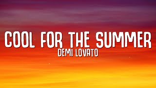 Demi Lovato - Cool For The Summer (Lyrics) got my mind on your body
