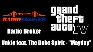 GTA IV (GTA 4) - Radio Broker | Unkle feat. The Duke Spirit - &quot;Mayday&quot;