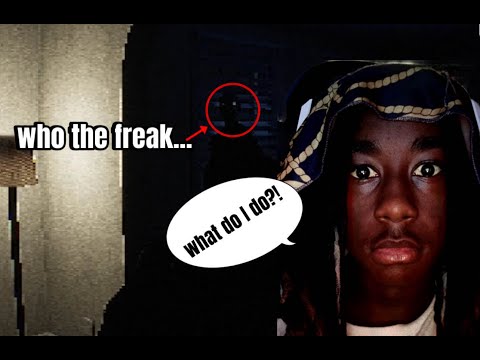 GUYS THERE ARE INTRUDERS IN MY HOUSE AND I'M SCARED... (Unspoken)