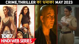 Top 7 Mind Blowing Upcoming Ott Hindi Web Series May 2023