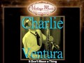 Charlie Ventura -- It Don't Mean a Thing