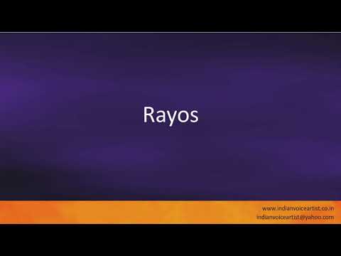 Pronunciation of the word(s) "Rayos".