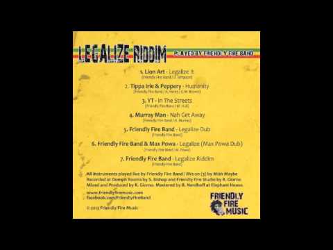 Friendly Fire Band & Max Powa - Legalize (Max Powa Dub)