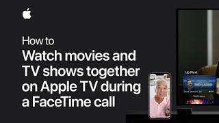 How to watch together on your Apple TV during a FaceTime call on iPhone or iPad | Apple Support