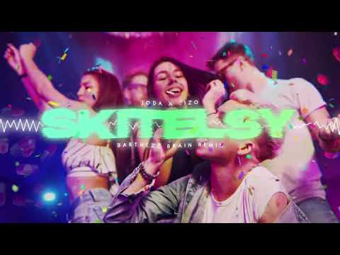 Joda x Kizo - Skitelsy (Barthezz Brain Remix)