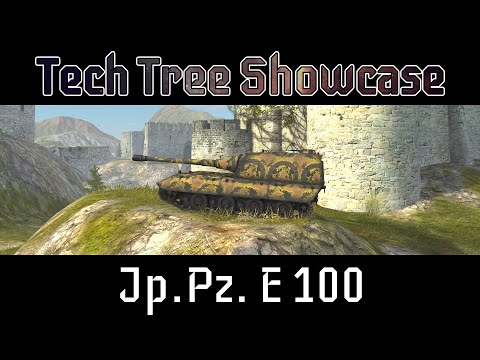 Tech Tree Showcase #7 Jg.Pz. E 100