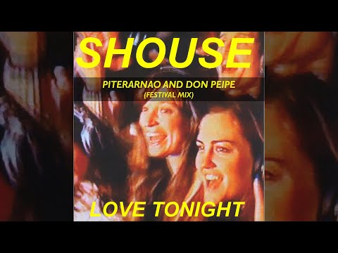 Shouse - Love Tonight (Piterarnao and Don Peipe Festival Mix)