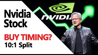 Nvidia stock buy timing？NVDA stock 10 for 1 stock split