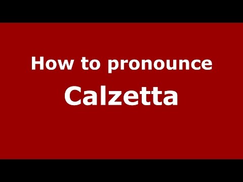 How to pronounce Calzetta