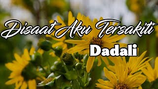 Download lagu Disaat Aku Tersakiti - Dadali [lagu lirik] mp3