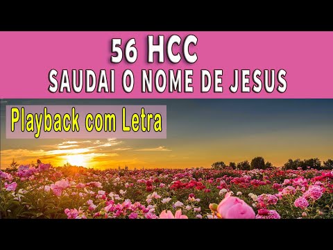 (56 HCC) SAUDAI O NOME DE JESUS | 110 BPM |  Playback com Letra