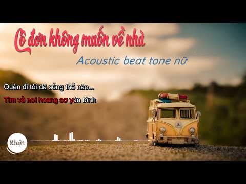 Cô đơn không muốn về nhà || Karaoke Beat Guitar Tone nữ