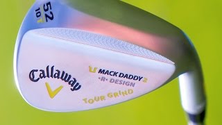 Does your Short Game need the Callaway Mack Daddy 2 Wedges