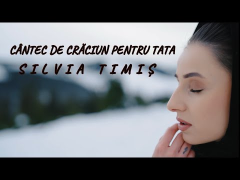 SILVIA TIMIȘ - Cântec de Crăciun pentru TATA (… pentru cei plecați🖤)