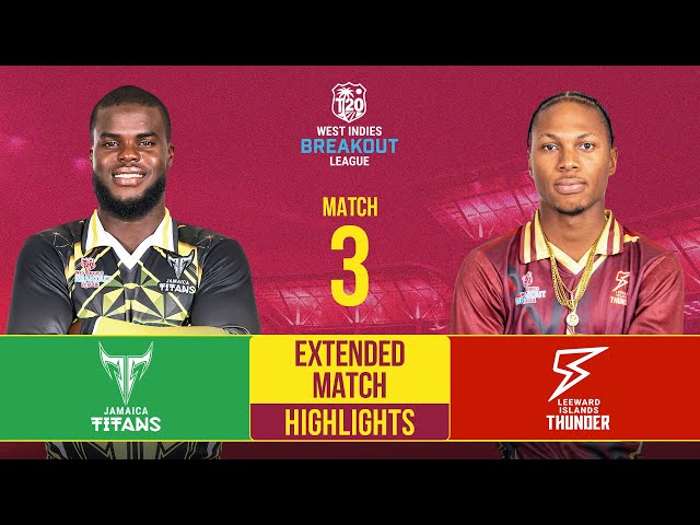 Extended Match Highlights | Jamaica Titans v Leeward Islands Thunder |