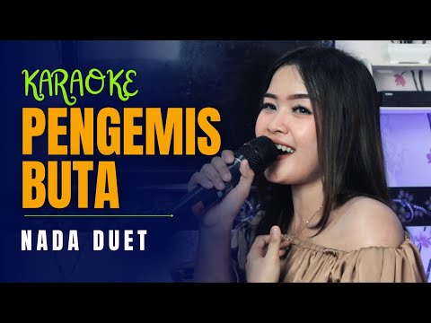 PENGEMIS BUTA KARAOKE DUET Ft Eliza Rusman